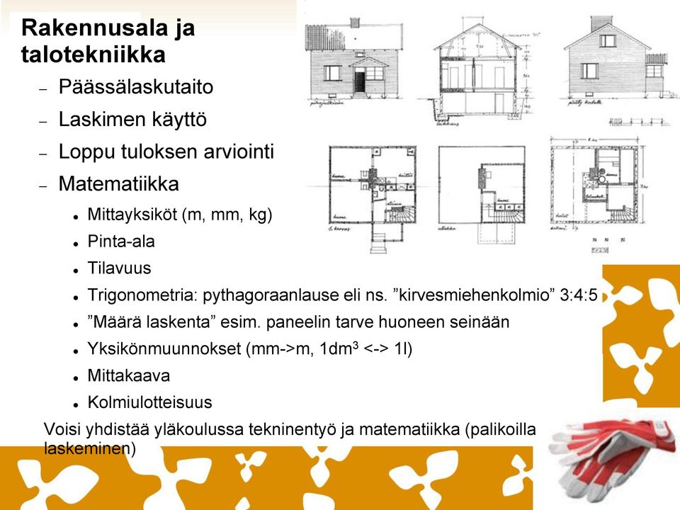 kirvesmiehenkolmio 3:4:5 Määrä laskenta esim.