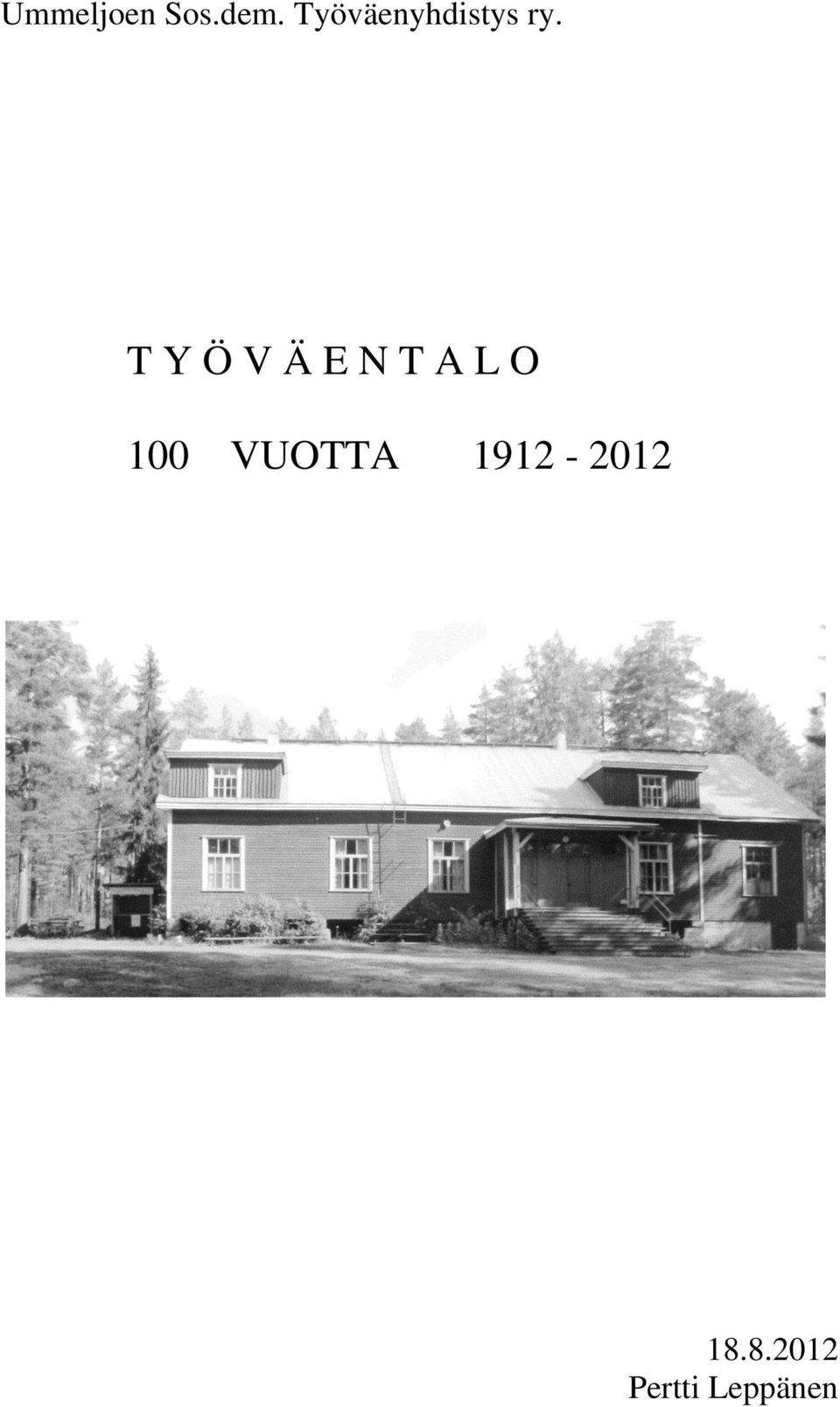 T Y Ö V Ä E N T A L O 100