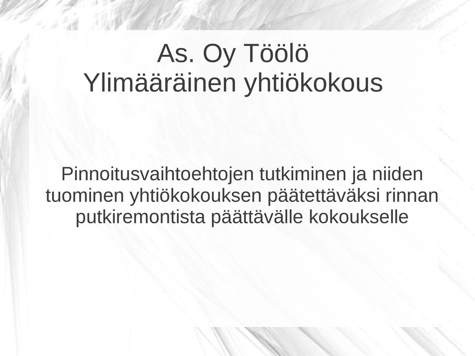 niiden tuominen yhtiökokouksen