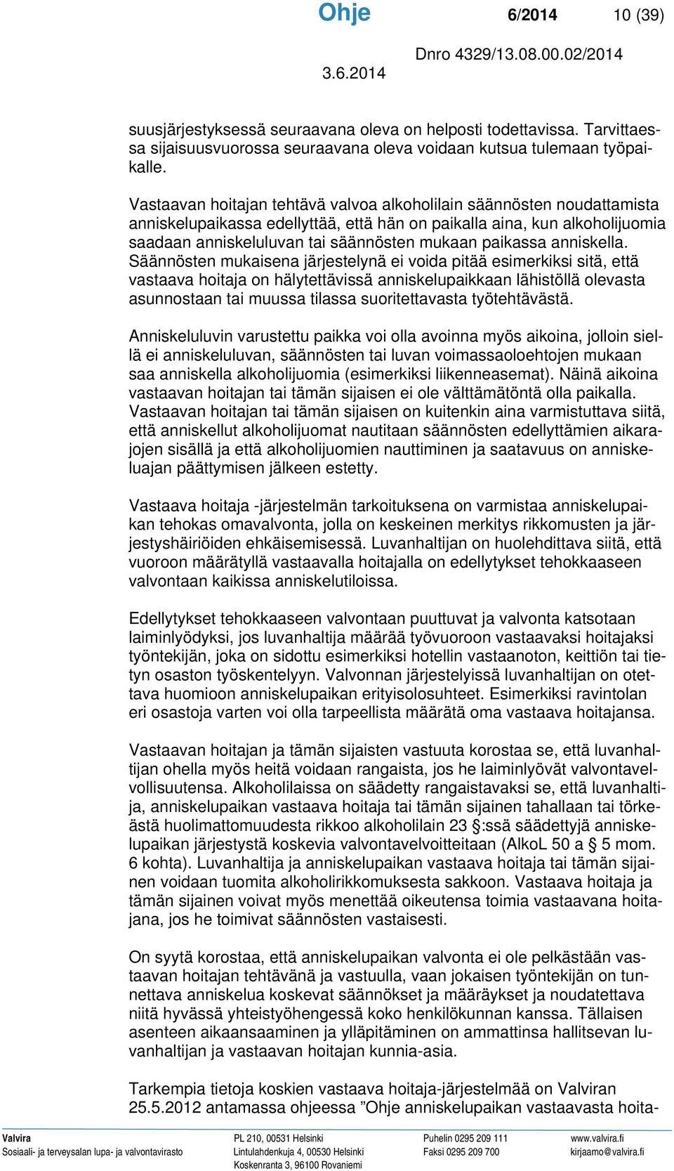 paikassa anniskella.