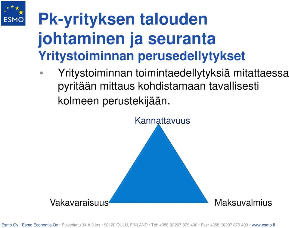 toimintaedellytyksiä mitattaessa pyritään mittaus