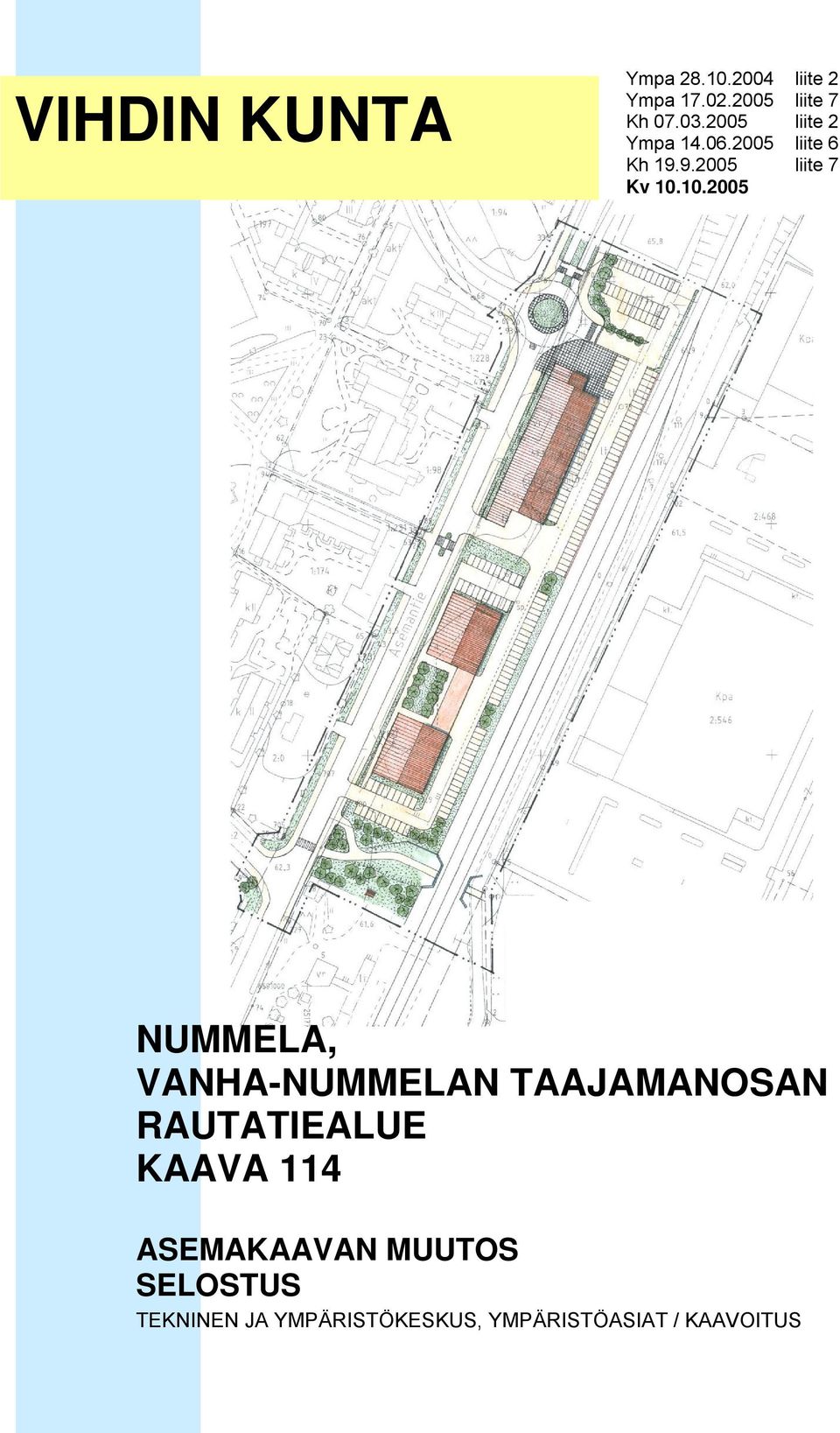 10.2004 LIM NUMMELA, VANHA-NUMMELAN TAAJAMANOSAN RAUTATIEALUE KAAVA 114