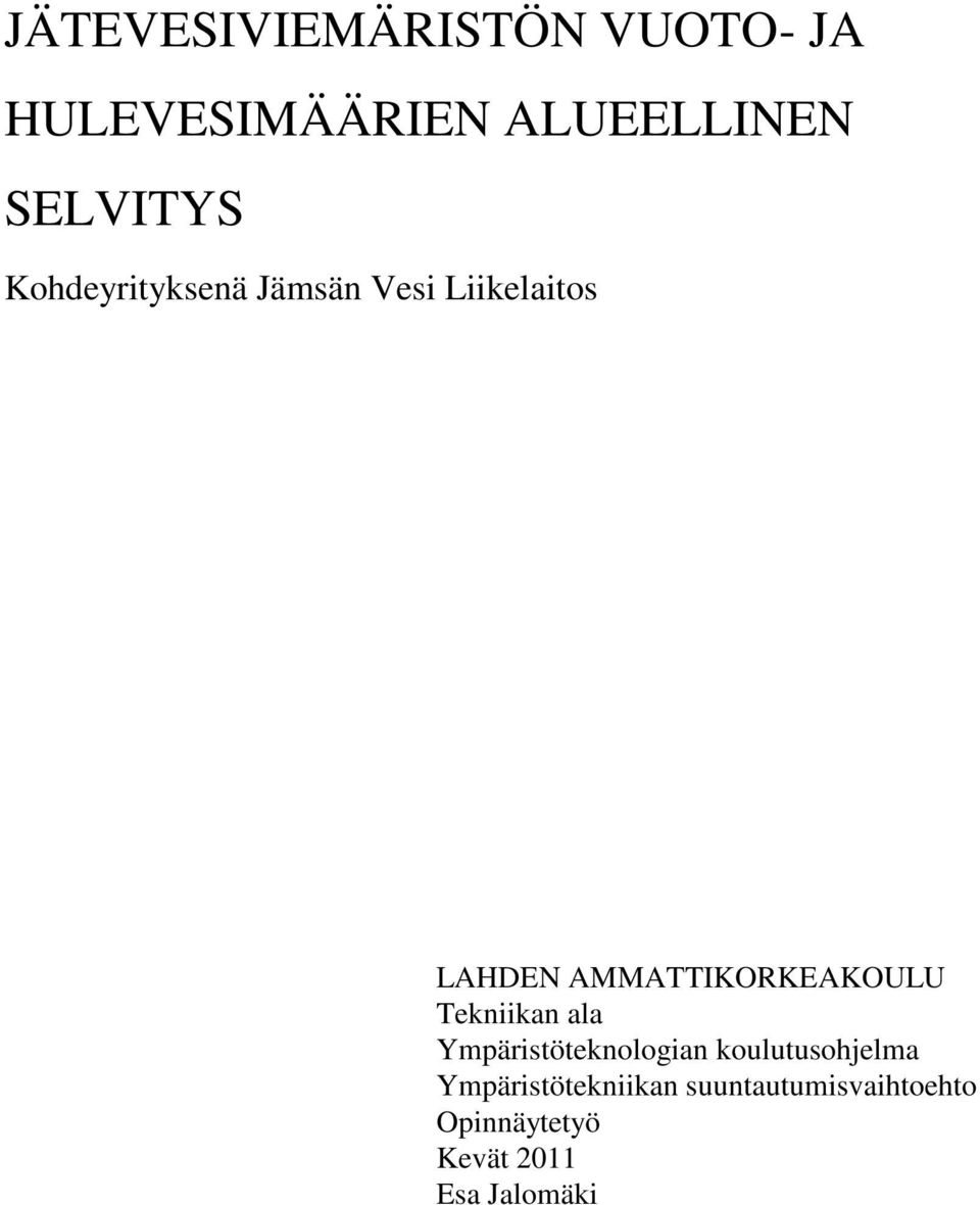 AMMATTIKORKEAKOULU Tekniikan ala Ympäristöteknologian