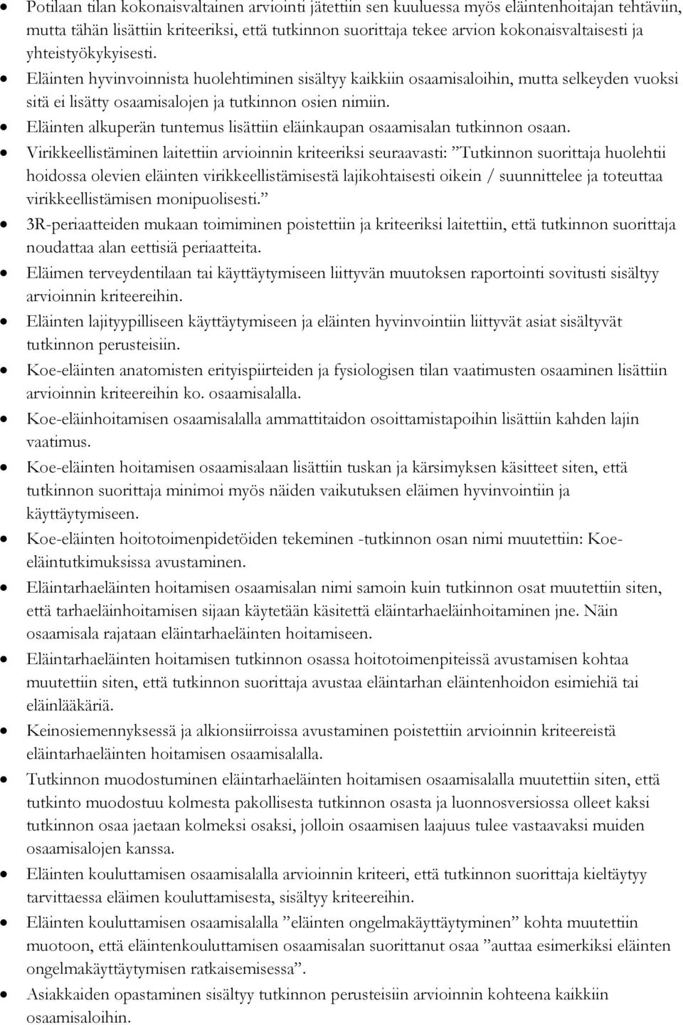 Eläinten alkuperän tuntemus lisättiin eläinkaupan osaamisalan tutkinnon osaan.