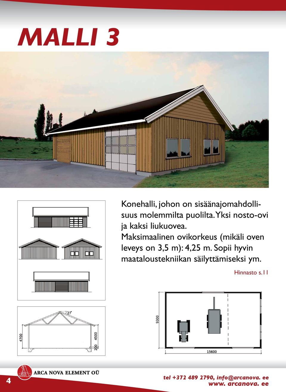 Maksimaalinen ovikorkeus (mikäli oven leveys on 3,5 m):