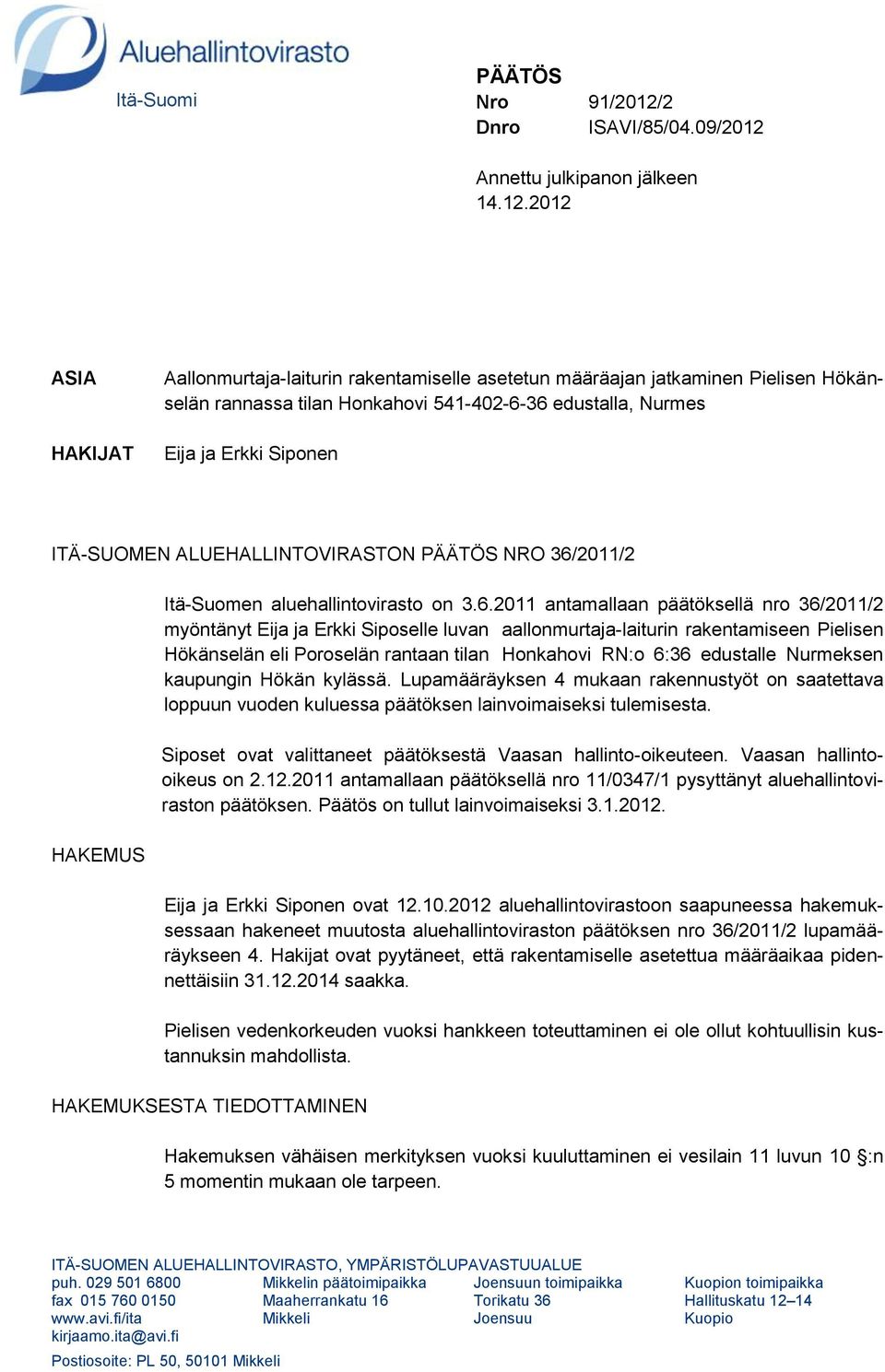 Annettu julkipanon jälkeen 14.12.