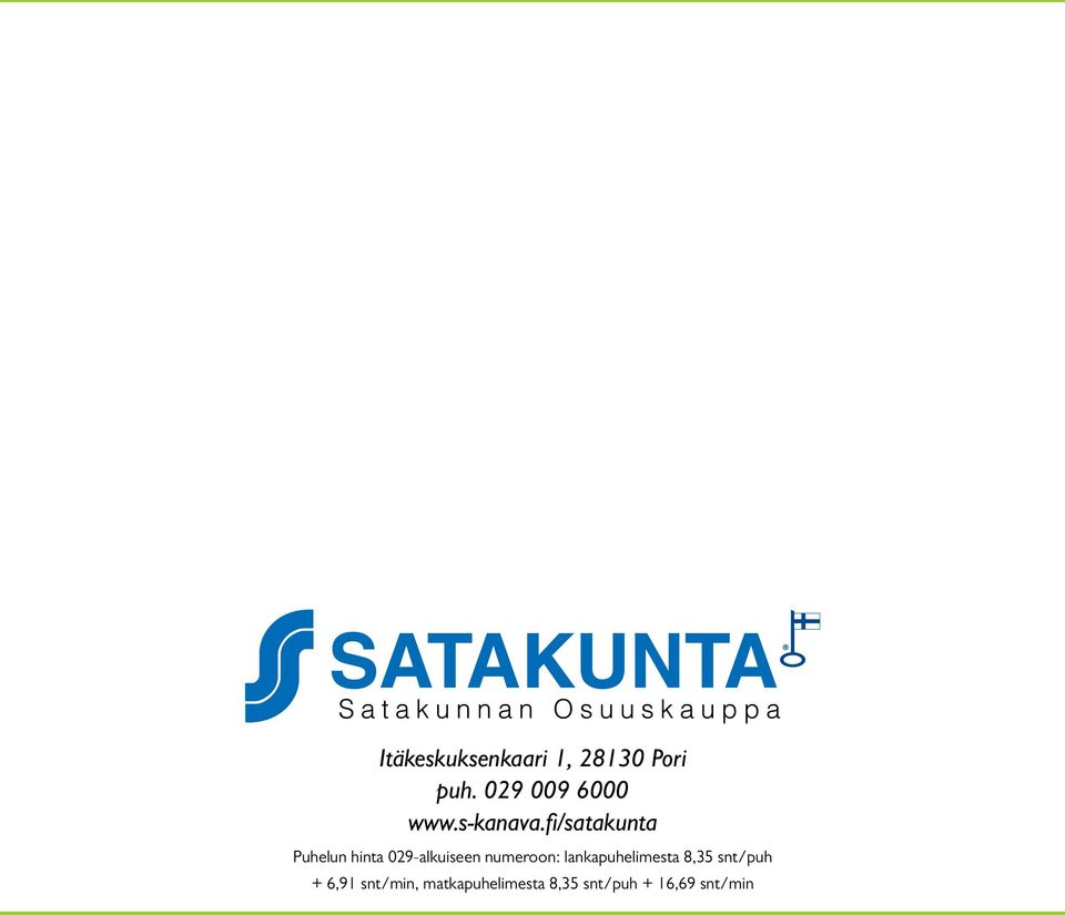 fi/satakunta Puhelun hinta 029-alkuiseen numeroon: