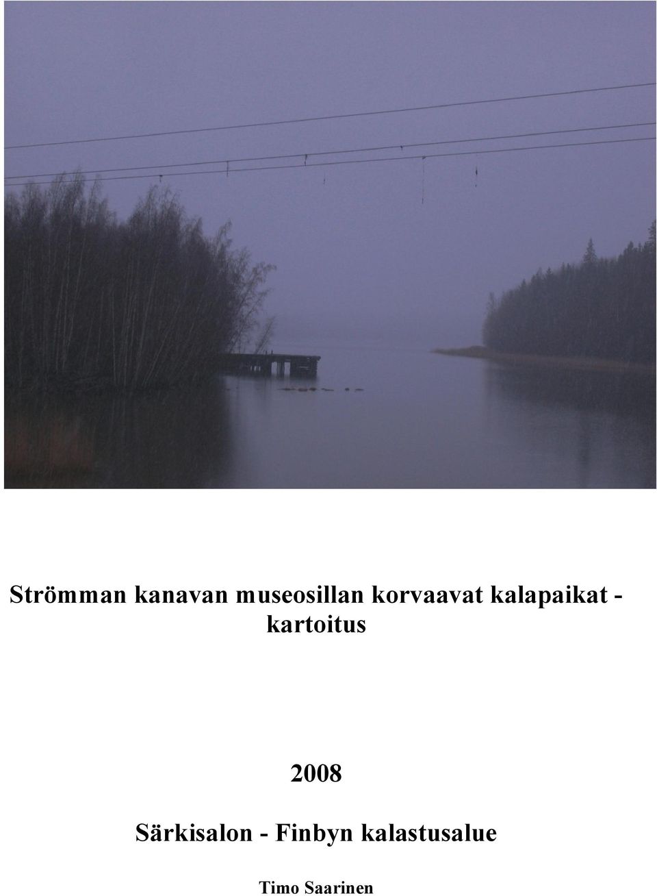 kalapaikat kartoitus 2008