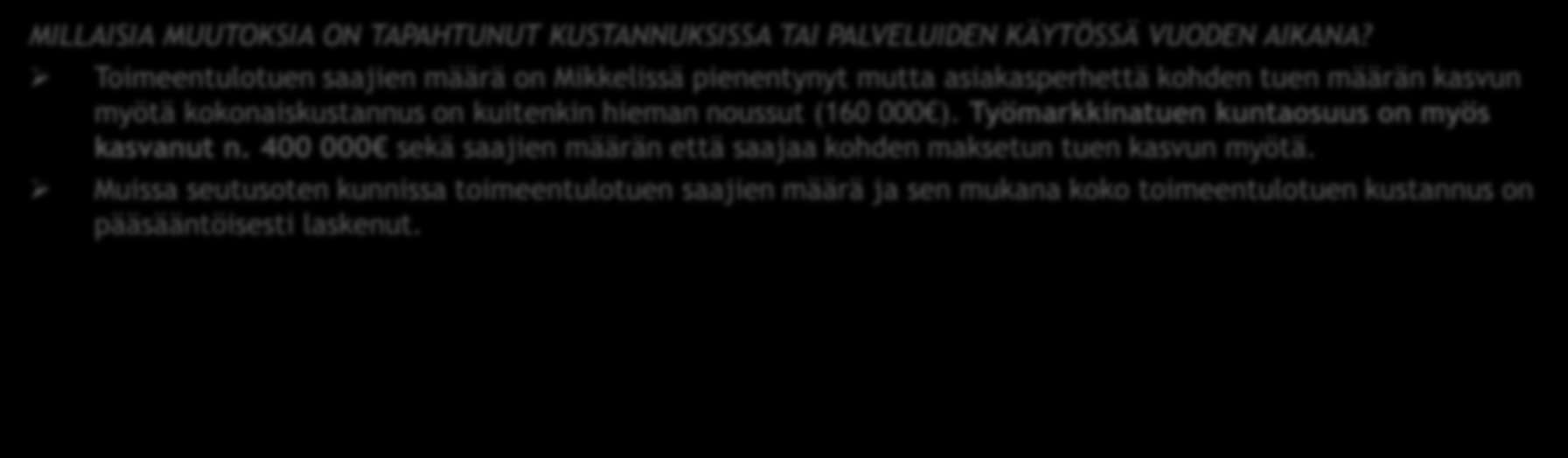 AIKUISSOSIAALITYÖN YHTEENVETO 1 MILTÄ TUOTERYHMÄN KUSTANNUKSET JA KÄYTTÖ NÄYTTÄVÄT KUNTAVERTAILUSSA?