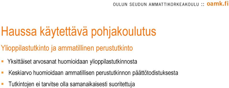 ylioppilastutkinnosta Keskiarvo huomioidaan ammatillisen