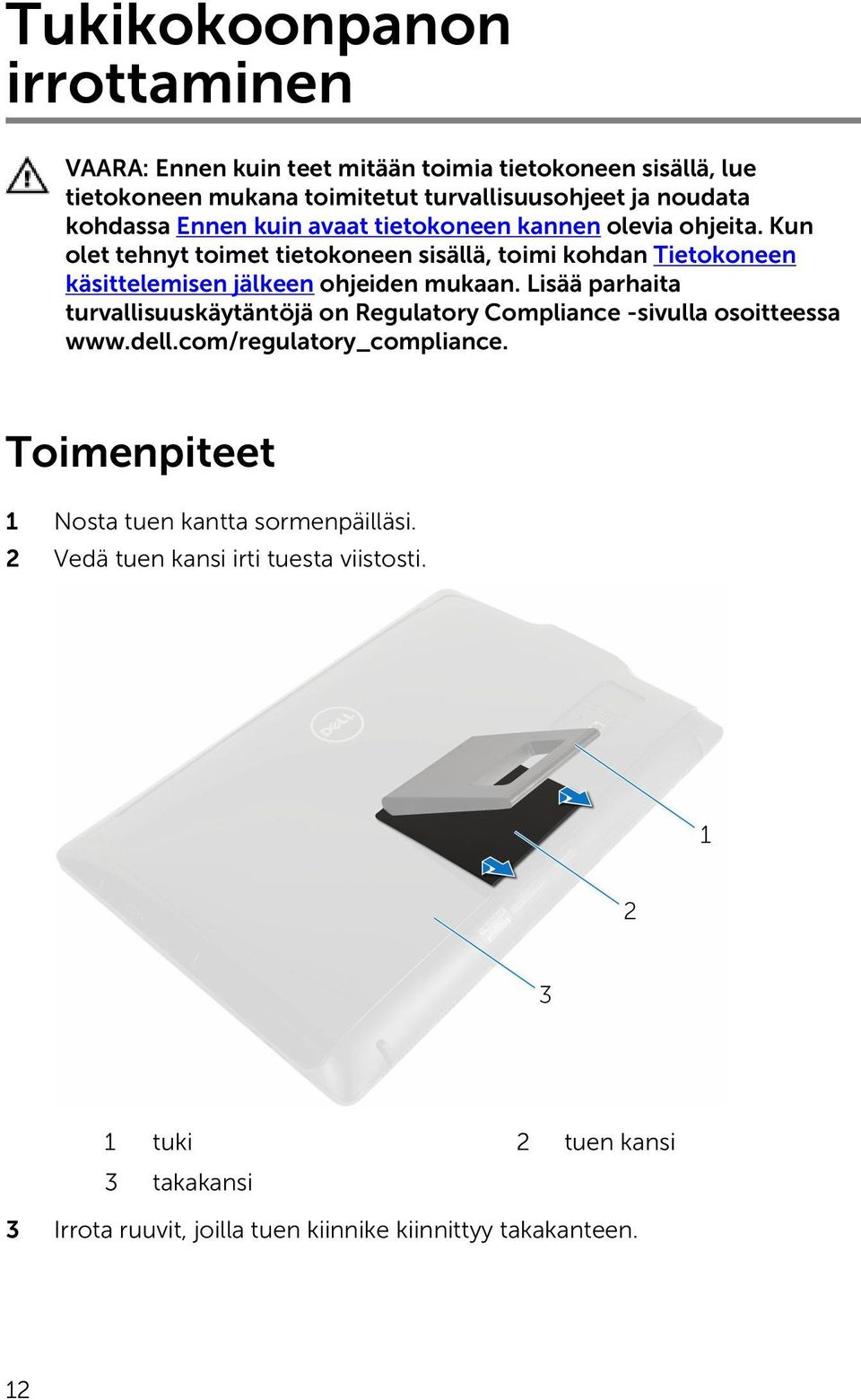 Kun olet tehnyt toimet tietokoneen sisällä, toimi kohdan Tietokoneen käsittelemisen jälkeen ohjeiden mukaan.