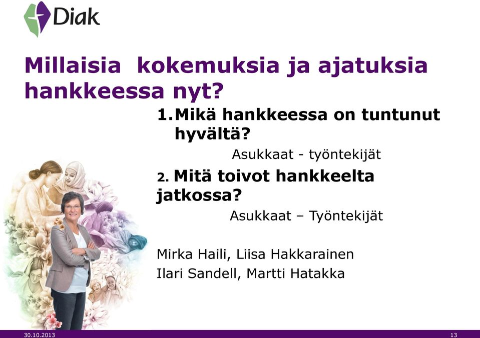 Asukkaat - työntekijät 2. Mitä toivot hankkeelta jatkossa?