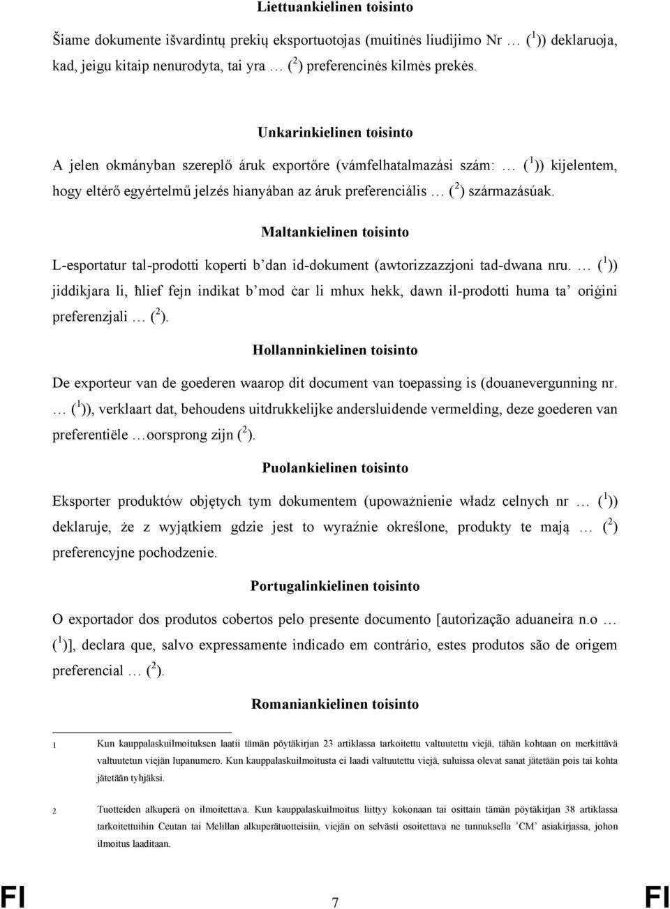 Maltankielinen toisinto L-esportatur tal-prodotti koperti b dan id-dokument (awtorizzazzjoni tad-dwana nru.