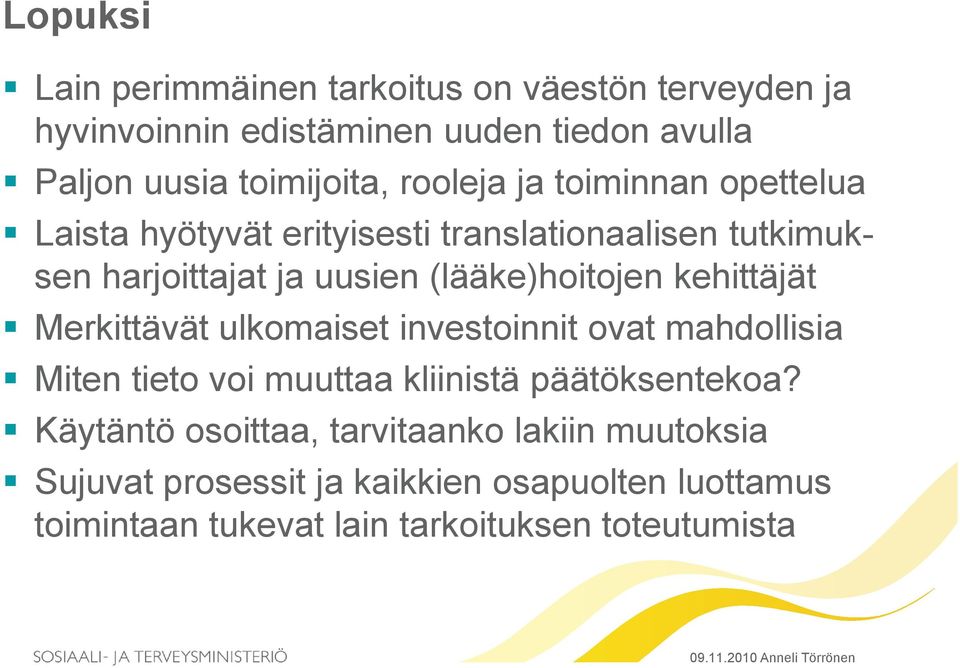 Merkittävät ulkomaiset investoinnit ovat mahdollisia Miten tieto voi muuttaa kliinistä päätöksentekoa?