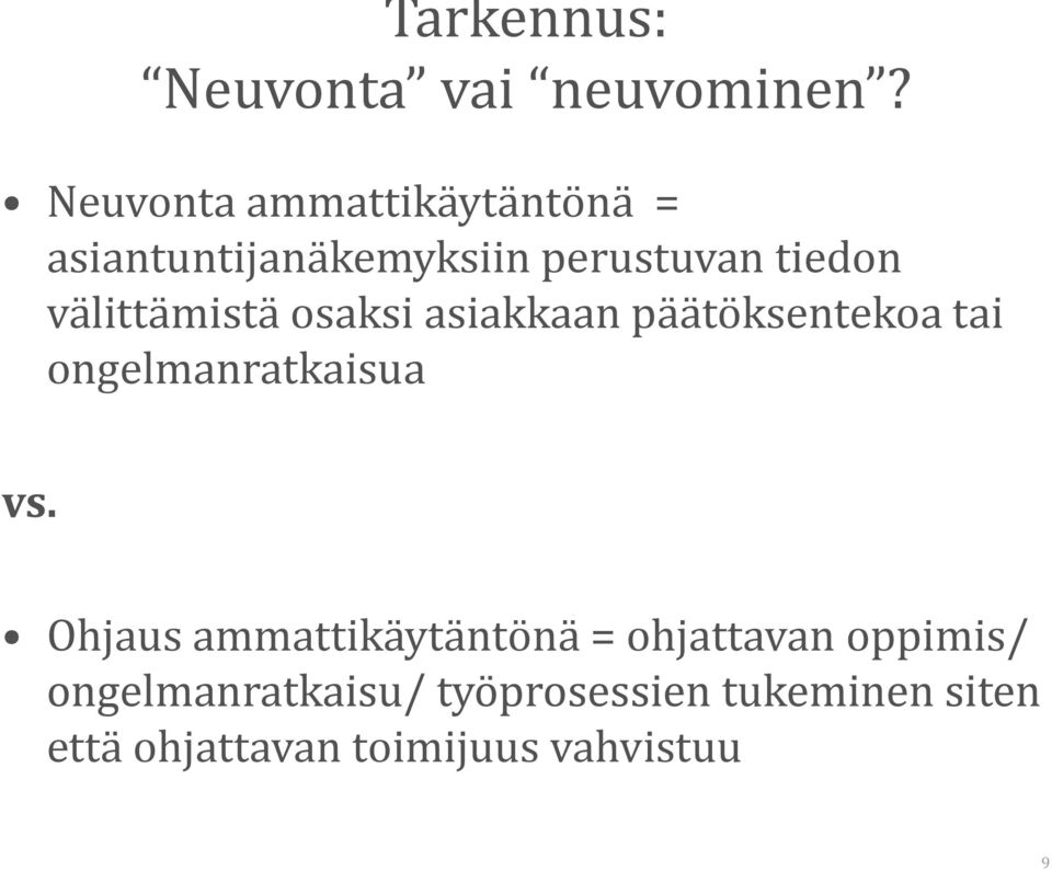 välittämistä osaksi asiakkaan päätöksentekoa tai ongelmanratkaisua vs.