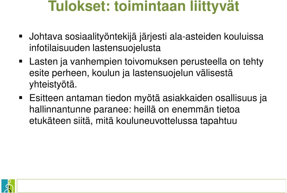 perheen, koulun ja lastensuojelun välisestä yhteistyötä.