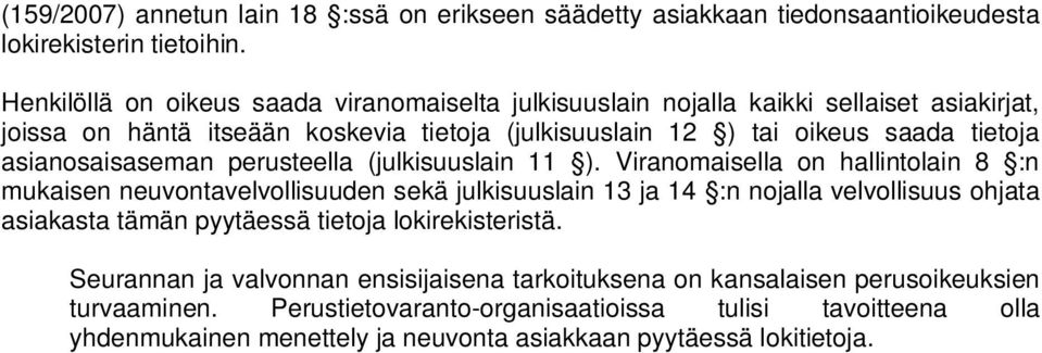 asianosaisaseman perusteella (julkisuuslain 11 ).