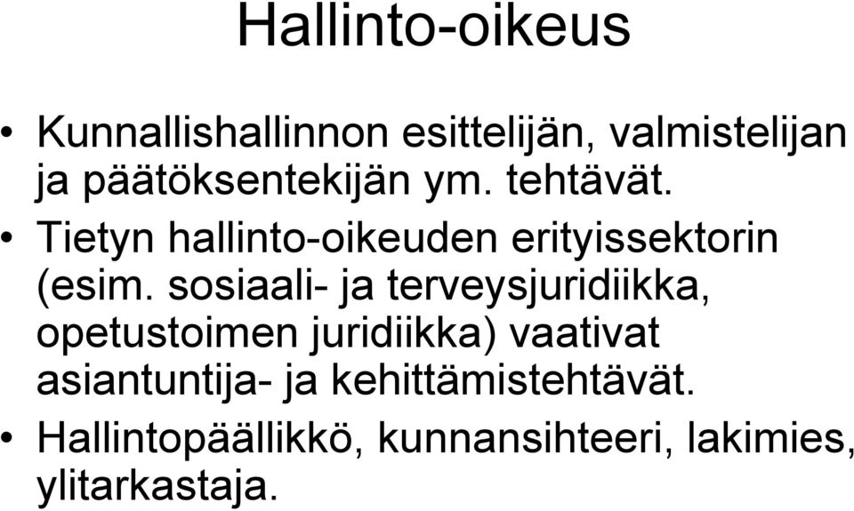Tietyn hallinto-oikeuden erityissektorin (esim.