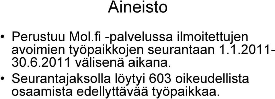 työpaikkojen seurantaan 1.1.2011-30.6.