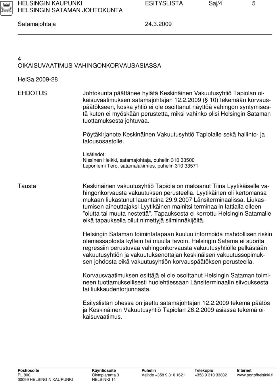 Pöytäkirjanote Keskinäinen Vakuutusyhtiö Tapiolalle sekä hallinto- ja talousosastolle.