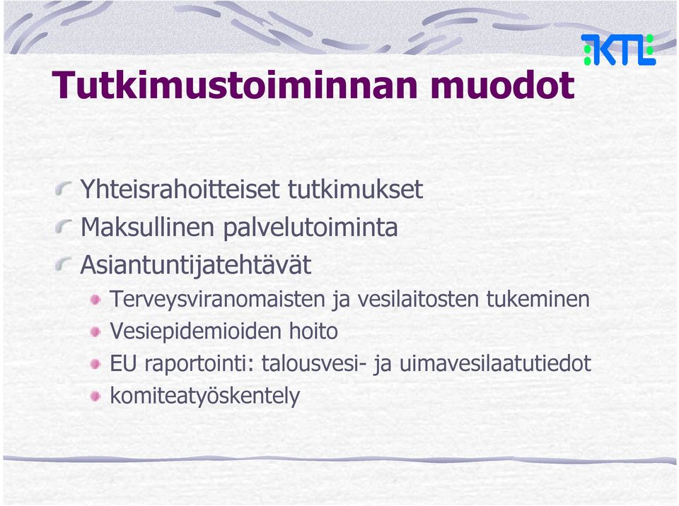 Terveysviranomaisten ja vesilaitosten tukeminen