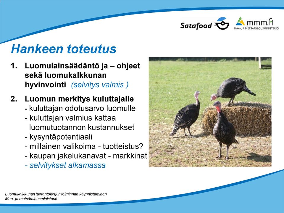 Luomun merkitys kuluttajalle - kuluttajan odotusarvo luomulle - kuluttajan valmius