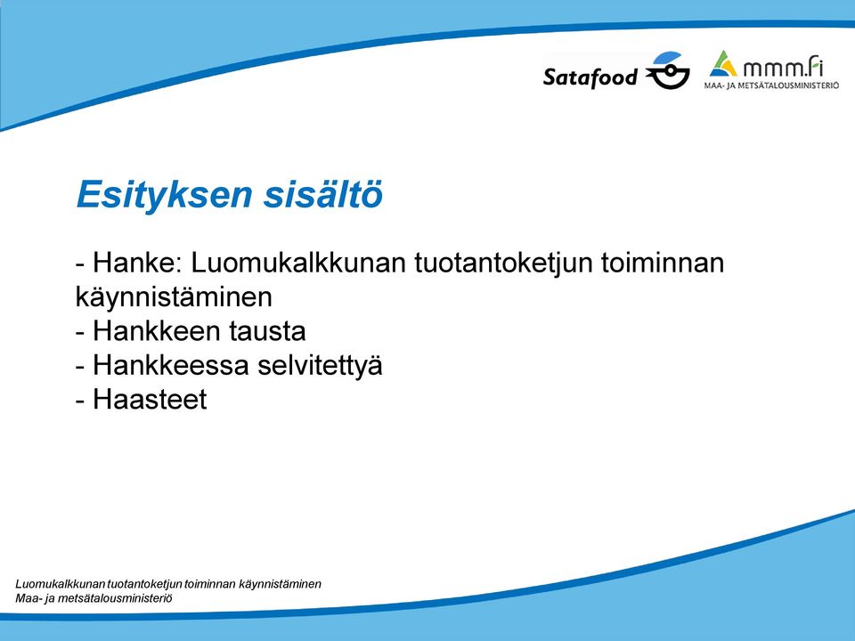 toiminnan käynnistäminen -