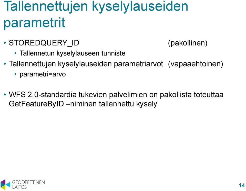 parametriarvot parametri=arvo WFS 2.