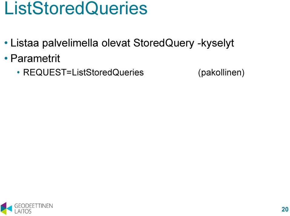 StoredQuery -kyselyt