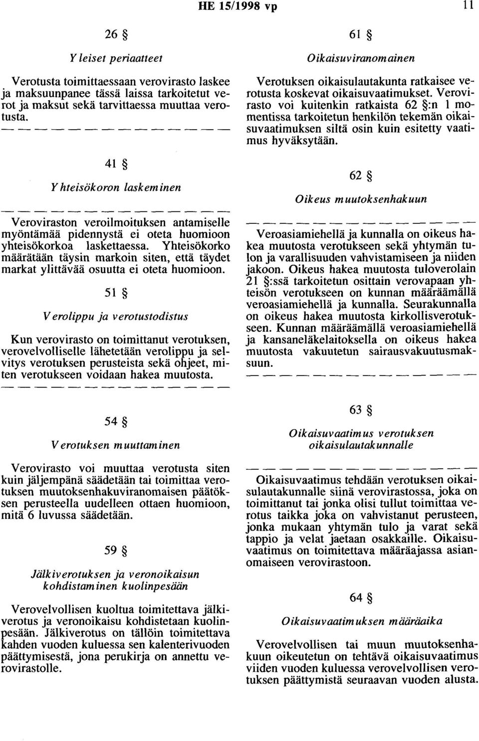 Yhteisökorko määrätään täysin markoin siten, että täydet markat ylittävää osuutta ei oteta huomioon.