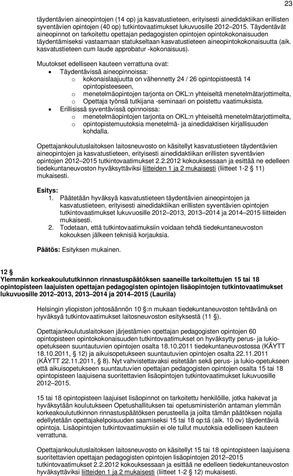 kasvatustieteen cum laude approbatur -kokonaisuus).