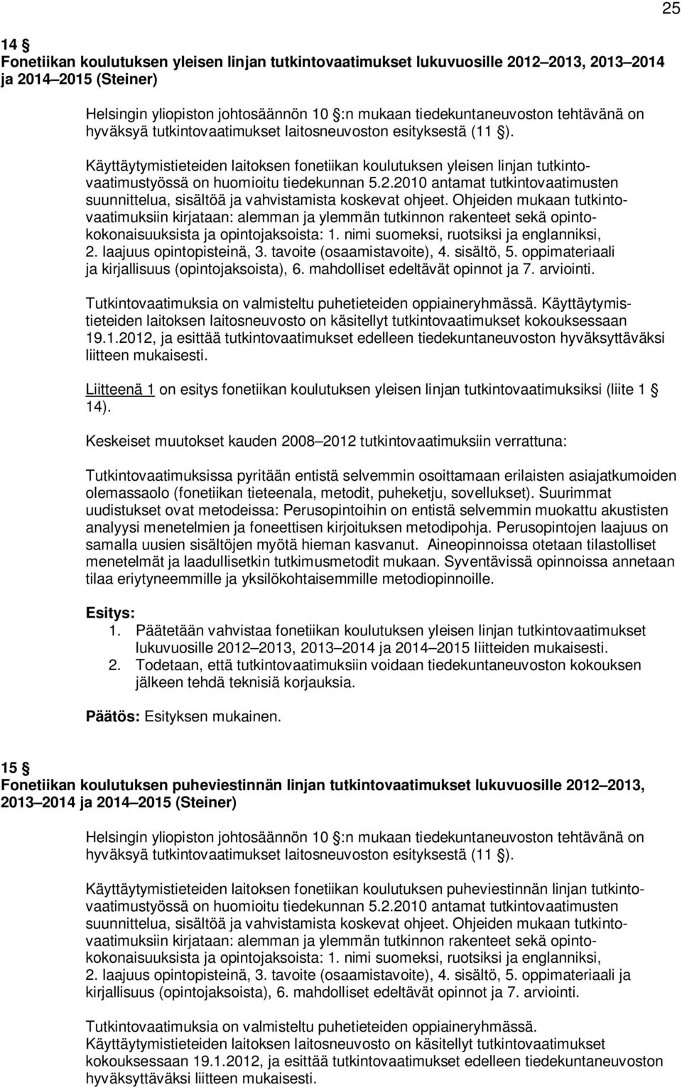 2010 antamat tutkintovaatimusten suunnittelua, sisältöä ja vahvistamista koskevat ohjeet.