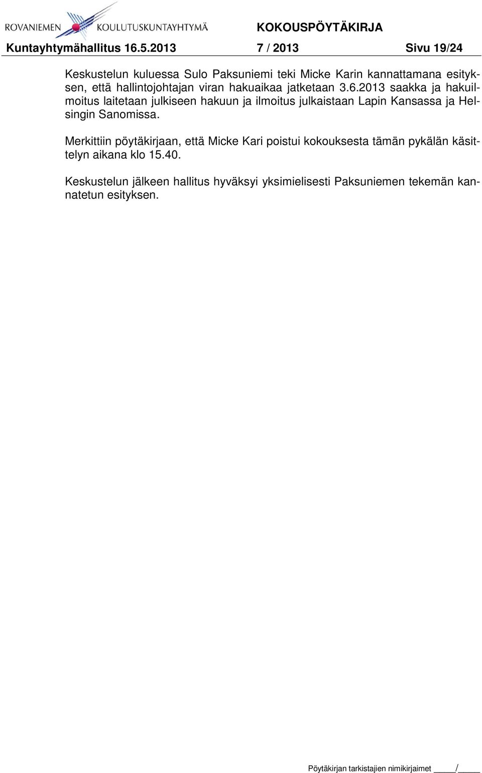hallintojohtajan viran hakuaikaa jatketaan 3.6.