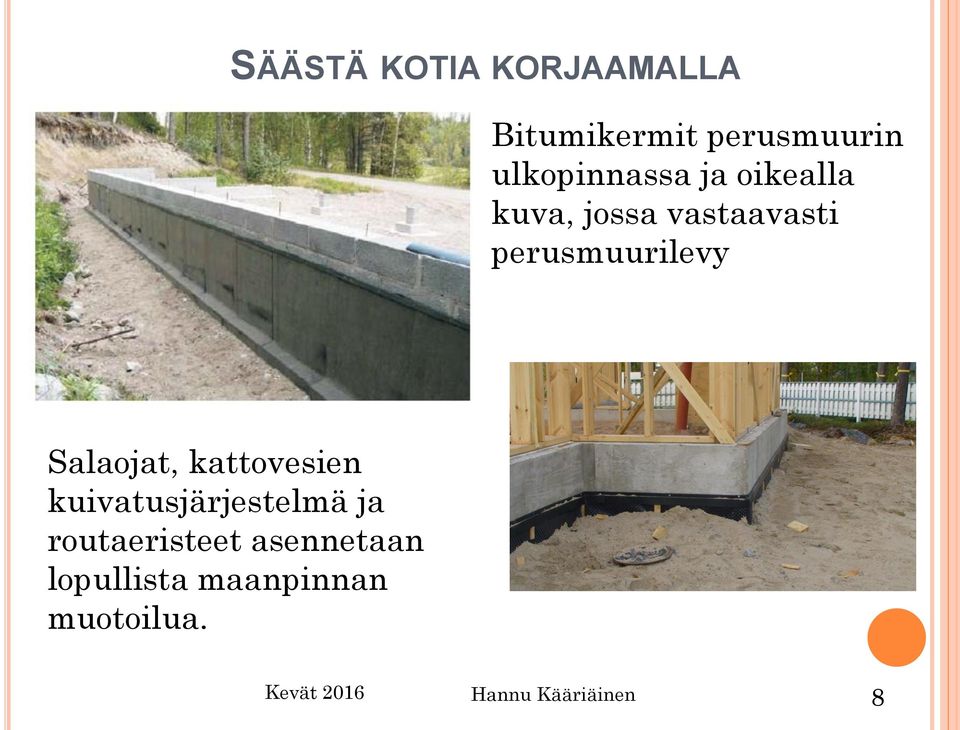 Salaojat, kattovesien kuivatusjärjestelmä ja