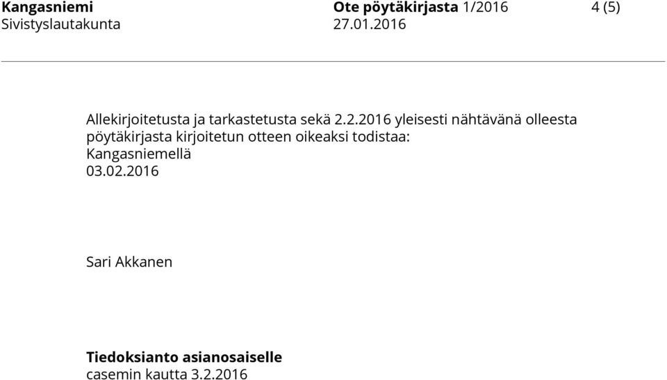 2.2016 yleisesti nähtävänä olleesta pöytäkirjasta kirjoitetun