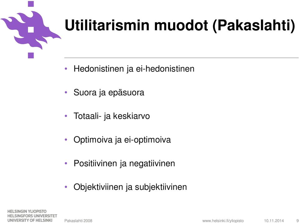 Optimoiva ja ei-optimoiva Positiivinen ja negatiivinen