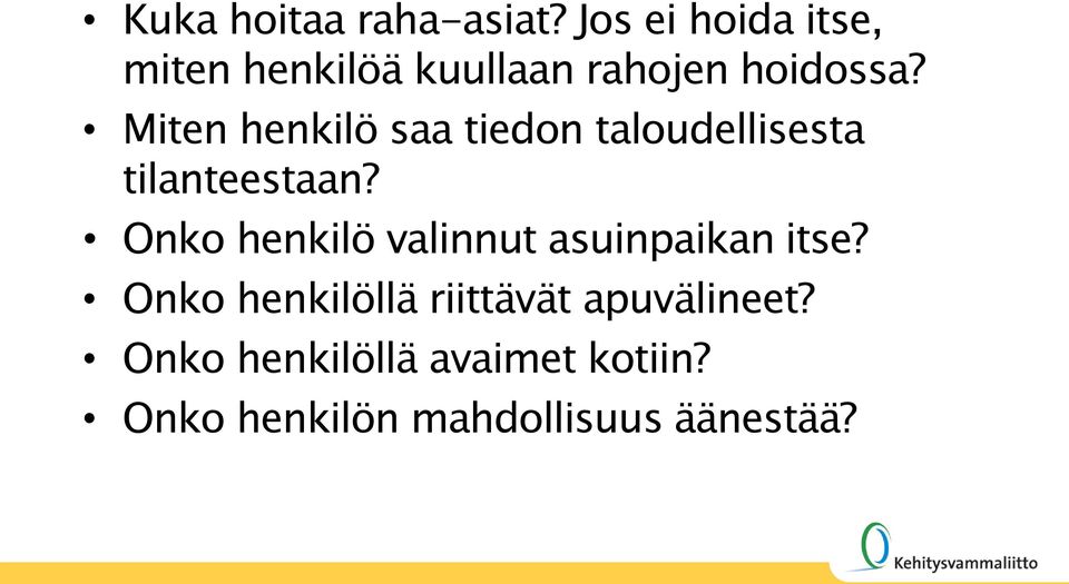 Miten henkilö saa tiedon taloudellisesta tilanteestaan?