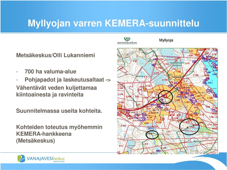 veden kuljettamaa kiintoainesta ja ravinteita Suunnitelmassa