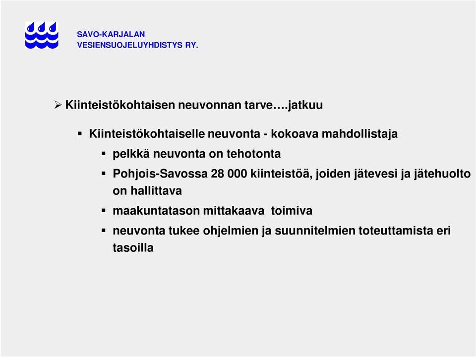 neuvonta on tehotonta Pohjois-Savossa 28 000 kiinteistöä, joiden jätevesi ja