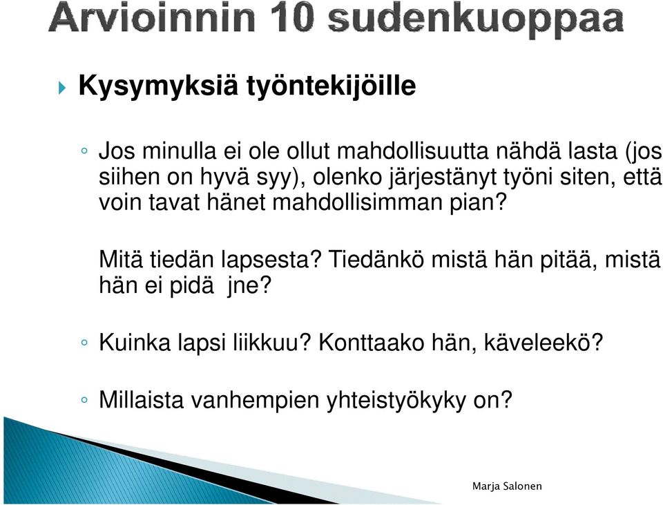 mahdollisimman pian? Mitä tiedän lapsesta?