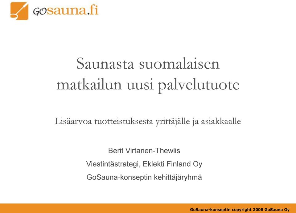 asiakkaalle Berit Virtanen-Thewlis