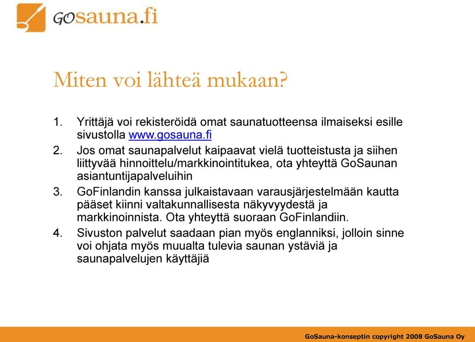 asiantuntijapalveluihin 3.