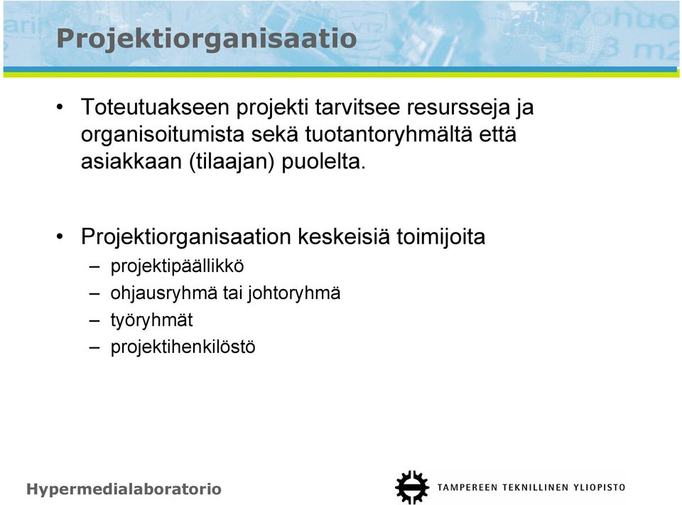 (tilaajan) puolelta.