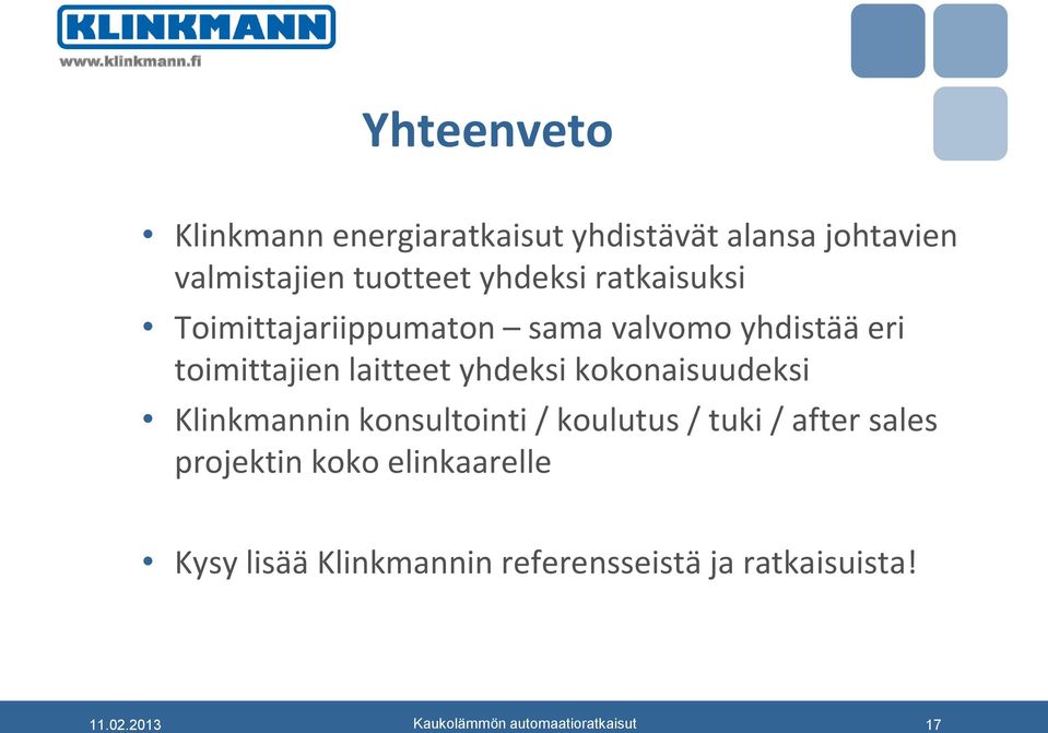 toimittajien laitteet yhdeksi kokonaisuudeksi Klinkmannin konsultointi / koulutus /
