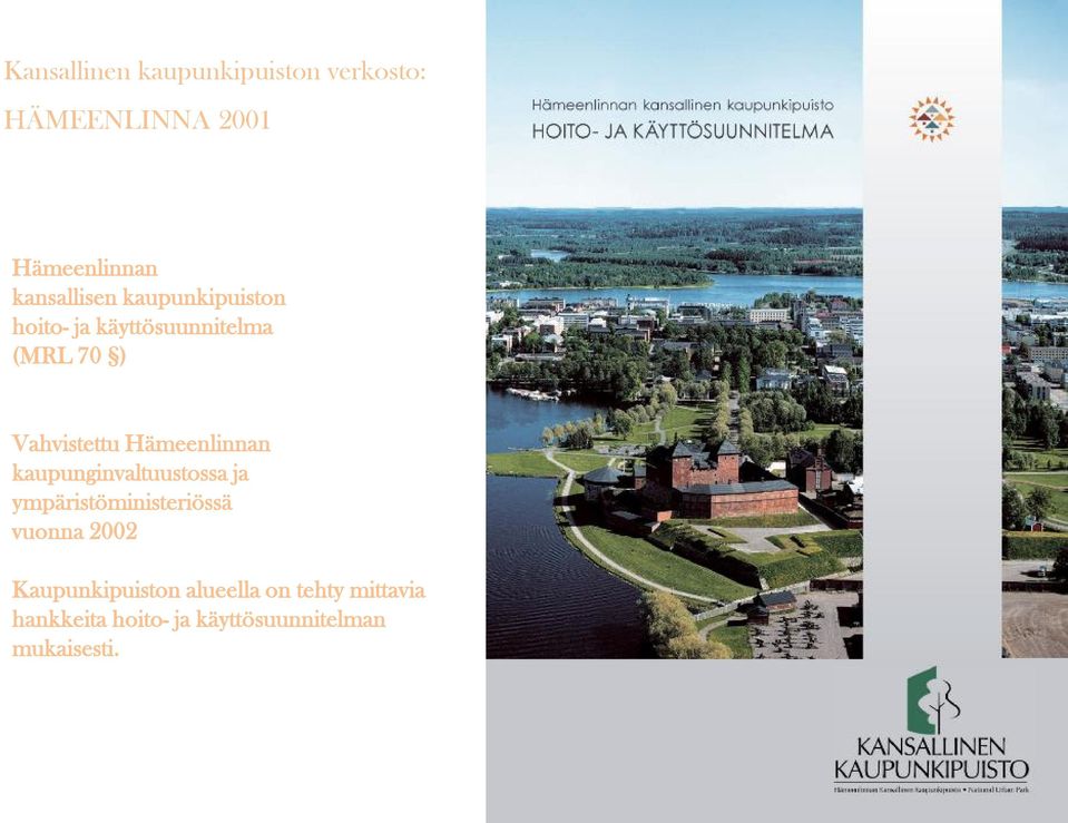 Hämeenlinnan kaupunginvaltuustossa ja ympäristöministeriössä vuonna 2002