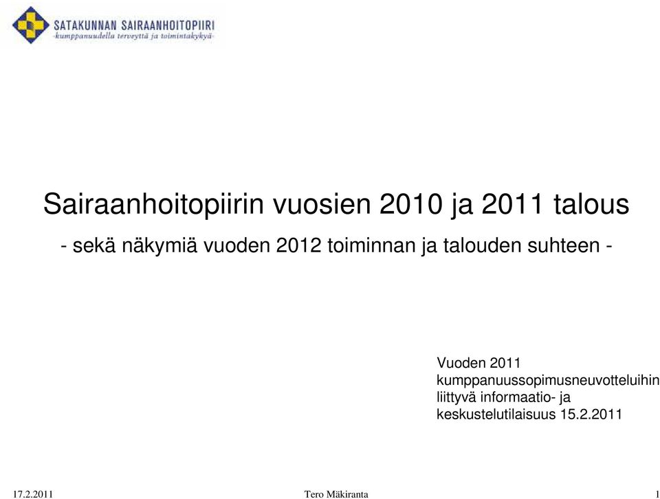 Vuoden 2011 kumppanuussopimusneuvotteluihin liittyvä