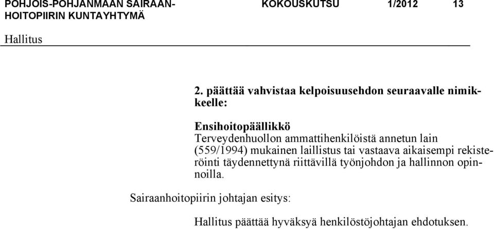 Terveydenhuollon ammattihenkilöistä annetun lain (559/1994) mukainen laillistus tai