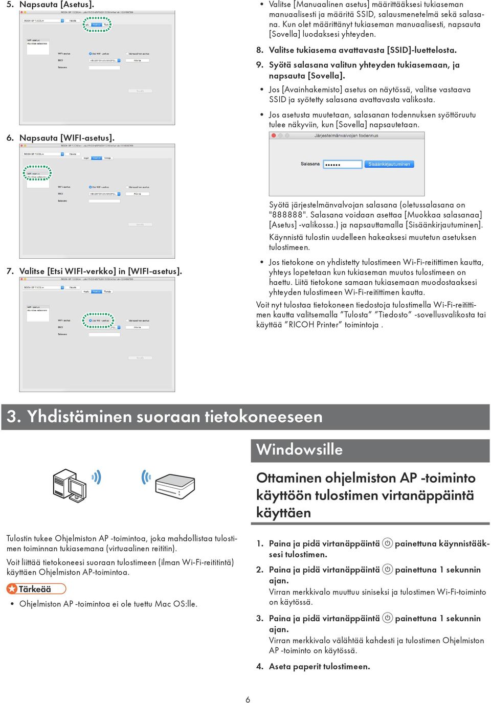 Syötä salasana valitun yhteyden tukiasemaan, ja napsauta [Sovella]. Jos [Avainhakemisto] asetus on näytössä, valitse vastaava SSID ja syötetty salasana avattavasta valikosta.