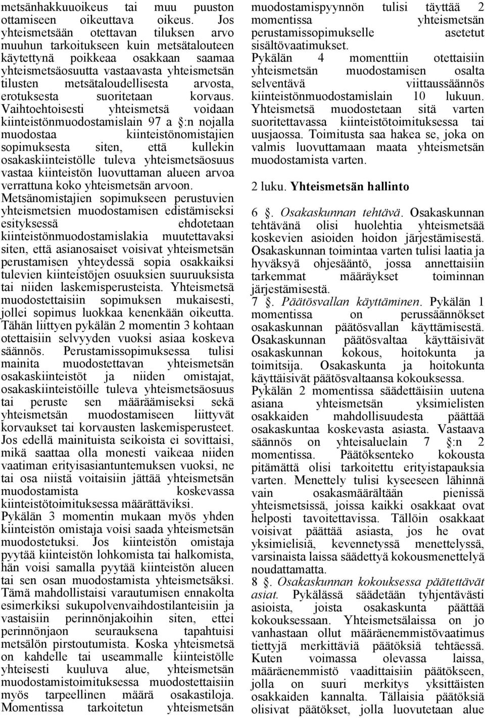 arvosta, erotuksesta suoritetaan korvaus.