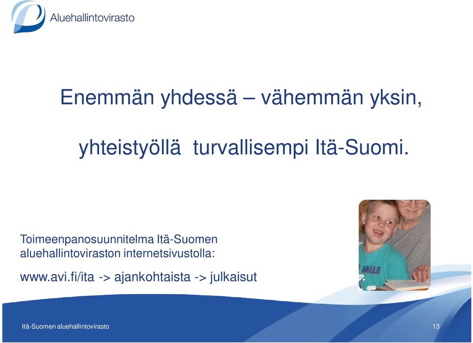 Toimeenpanosuunnitelma Itä-Suomen